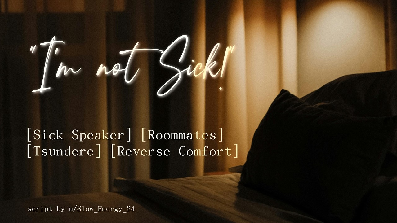 Cuddling Your Sick Rommate - ASMR RP [Tsundere] [Roommates] [Sick Speaker] [Reverse Comfort]