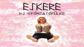 DJ Gyóntatófülke - ESKERE