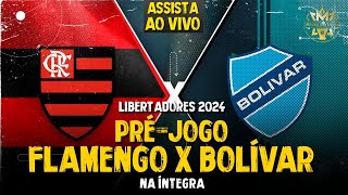 AO VIVO: LIBERTADORES 2024! FLAMENGO X BOLIVAR | GRUPO E | 5ª RODADA | PRÉ-JOGO COM IMAGENS (HD)