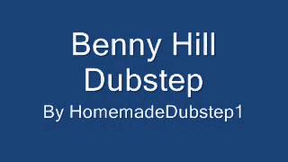 Benny Hill Dubstep Remix