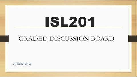 ISL201 GDB VU 2019