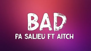 Pa Salieu - Bad (Lyrics) ft. Aitch