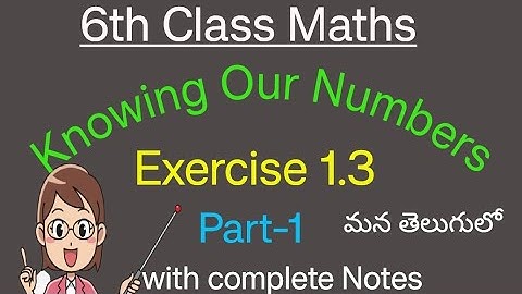 6th class maths // Knowing our Number//exercise 1.3// Part -1