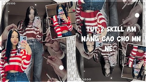 Tut 2 Skill AM nâng cao nè||🐸🌟#alightmotion #alightmotionpro #alightmotiontutorials #basictutorial