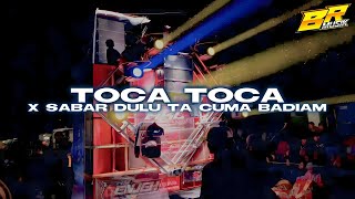 DJ TOCA TOCA X SABAR DULU TA CUMA BA DIAM SLOWBASS X JARANAN DUAR |BR MUSIK
