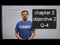 chapter 2 Objective 2 Q4
