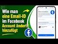 Wie man eine Email-ID im Facebook Account ändert / hinzufügt | Facebook Gmail-ID ändern | Deutsch
