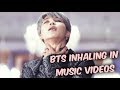BTS Inhaling In Music Videos