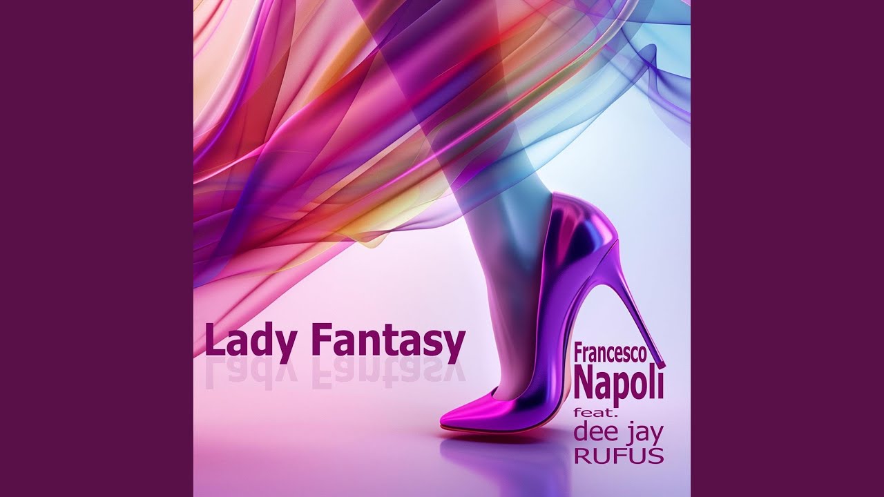 Lady Fantasy (feat. dee jay RUFUS)