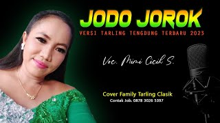 JODO JOROK , TARLING TENGDUNG TERLARIS PALING ENAK DI DENGAR, cover Family Tarling Clasik