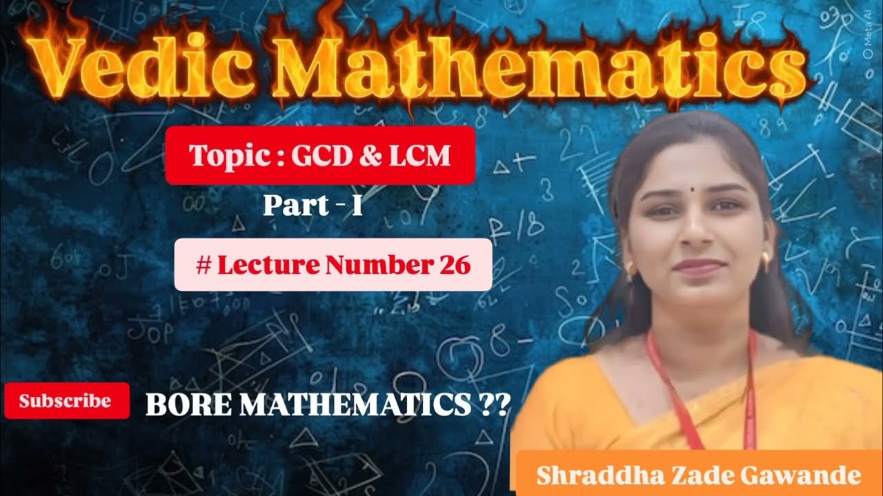 LCM and GCD part - I in Vedic Mathematics @BORE MATHEMATICS??