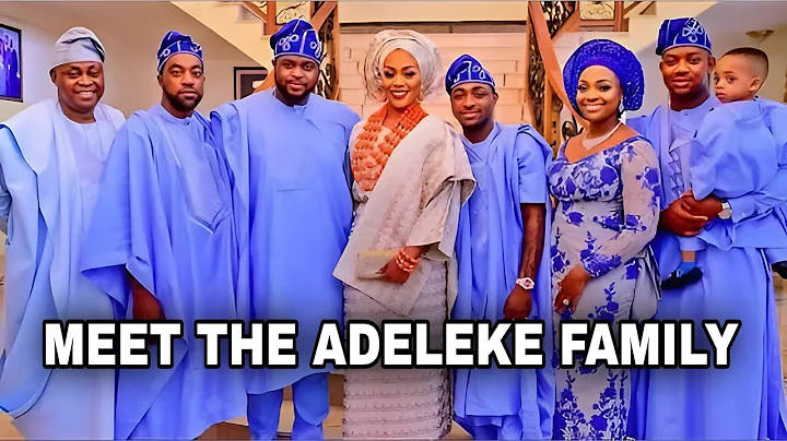 Adeleke Family: Davido, father, mother, siblings, uncles, cousins, assets, net worth, etc #davido