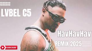 LVBEL C5 - HAVHAVHAV 2 / Onlar Arkadan Havlarlar / Yeni Remix 2025 Tiktok Trend