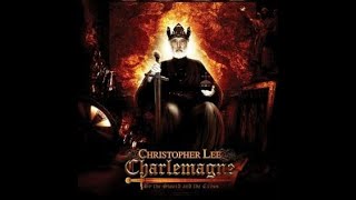CHRISTOPHER LEE - Charlemagne : By The Sword And The Cross 2010 full album