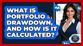 What Is Portfolio Drawdown, And How Is It Calculated - Stock and Options Playbook