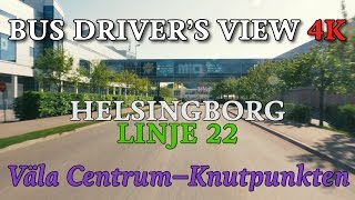 Bus Drivers View 4K: Helsingborg Linje 22 - Väla Centrum-Knutpunkten