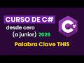 Curso de programación con C# - ¿Qué es la palabra clave THIS y cuando usarla? - Video 25