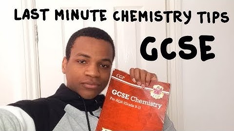 Last minute GCSE Chemistry Tips
