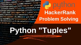 tuples hackerrank solution python | Tuples in python | HackerRank solution Wealth