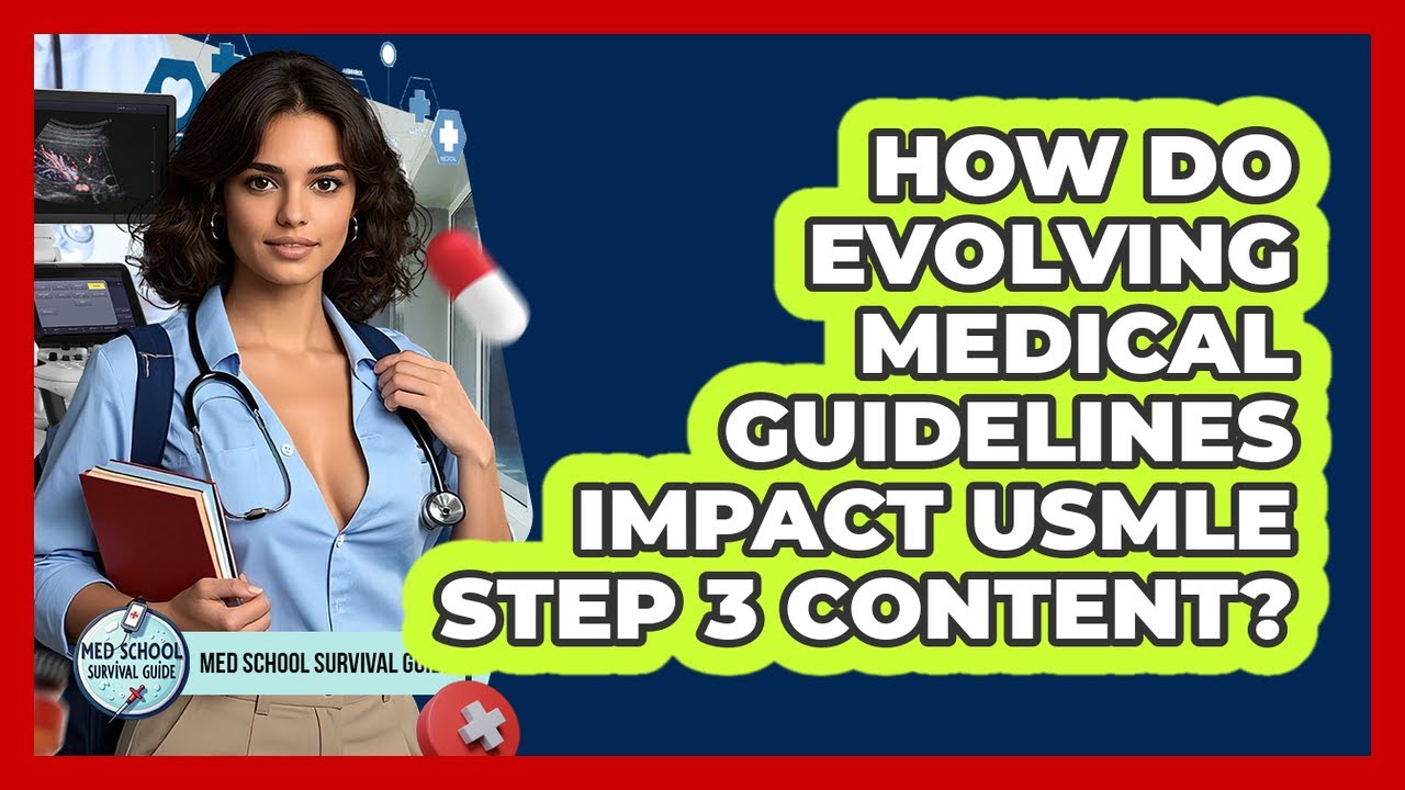 How Do Evolving Medical Guidelines Impact USMLE Step 3 Content? - Med ...