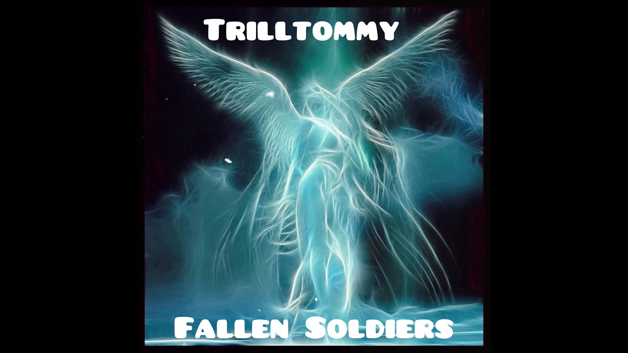 Trilltommy - Fallen Soldiers (prod. CharlieJay Beatz)