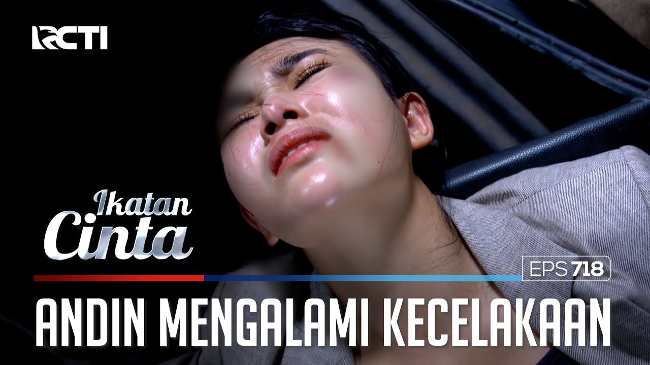 TRAGIS!! ANDIN MENGALAMI KECELAKAAN SAAT MEMBAWA KEISYA | IKATAN CINTA