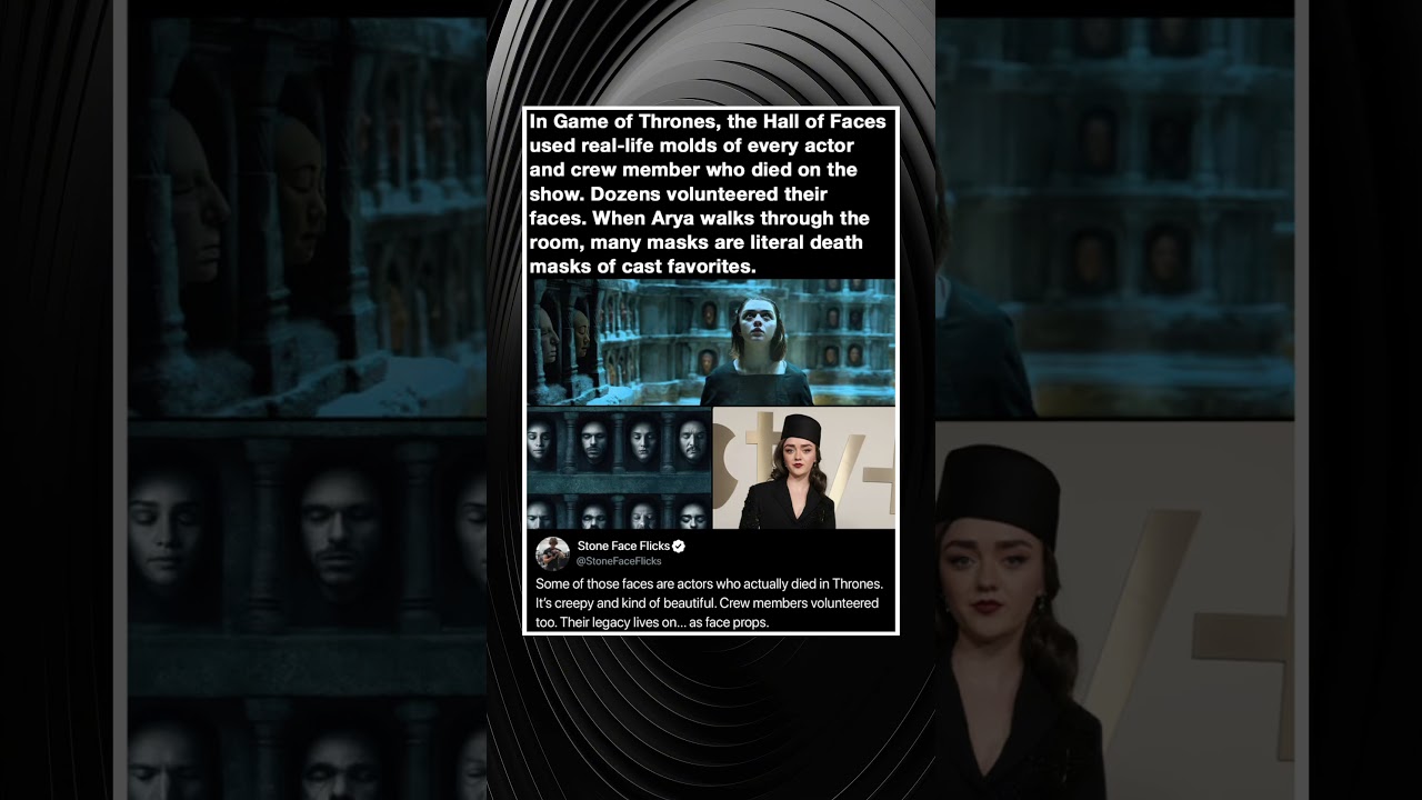 In Game of Thrones, the Hall of Faces used real-life molds of every actor and crew member who