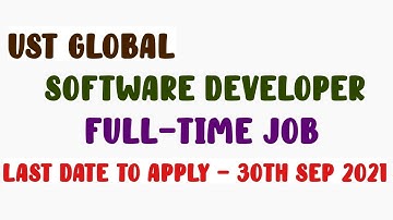 Software Developer job Openings in UST Global, INDIA. August 2021
