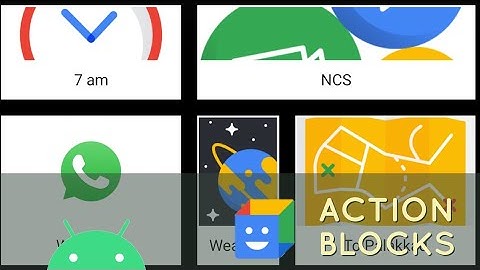 Action Blocks | Google | Android Tips | Action Blocks by Google | English |