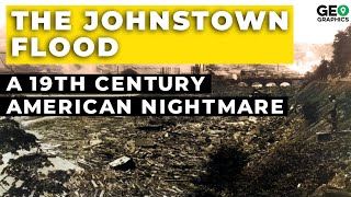 The Johnstown Flood: A 19th Century American Nightmare