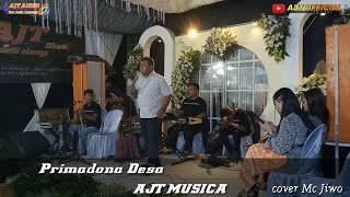 Primadona desa AJT MUSICA cover MC mister Jiwo