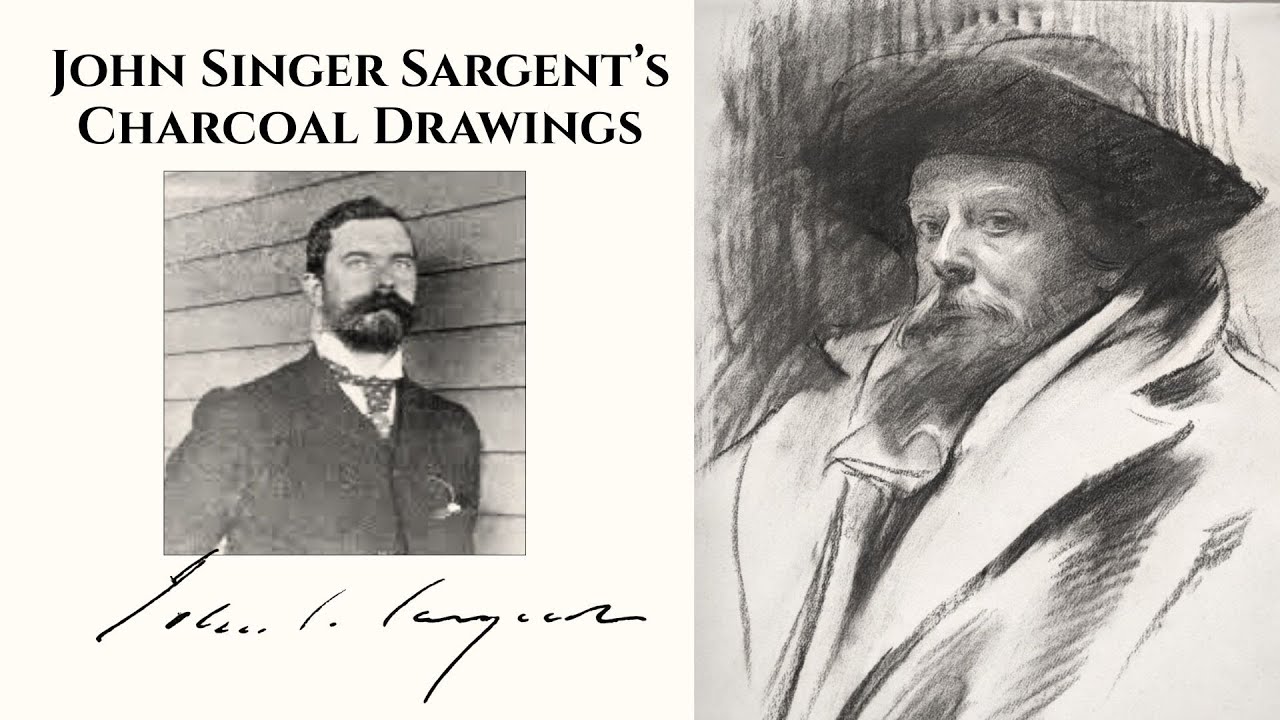 John Singer Sargent, Master of Charcoal Drawings - YouTube