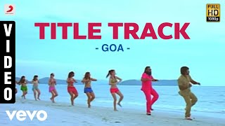 Yuvanshankar Raja | Goa   Title Track Video