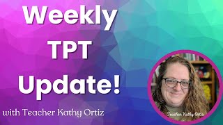 TPT Update Week of May 29th-Plus an update on my business.