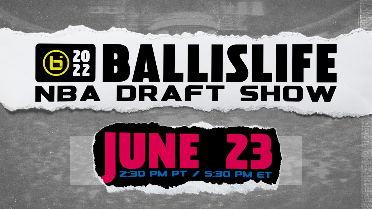 2022 Ballislife NBA Draft Show 🔴 LIVE 🔴