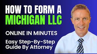 Michigan LLC: How to Start an LLC in Michigan - Step-By-Step Guide