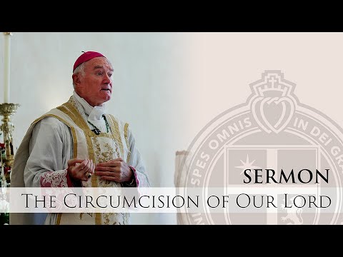 Sermon - The Circumcision of Our Lord - His Excellency Bishop Fellay -1/1/25