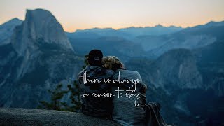 there's always a reason to stay..