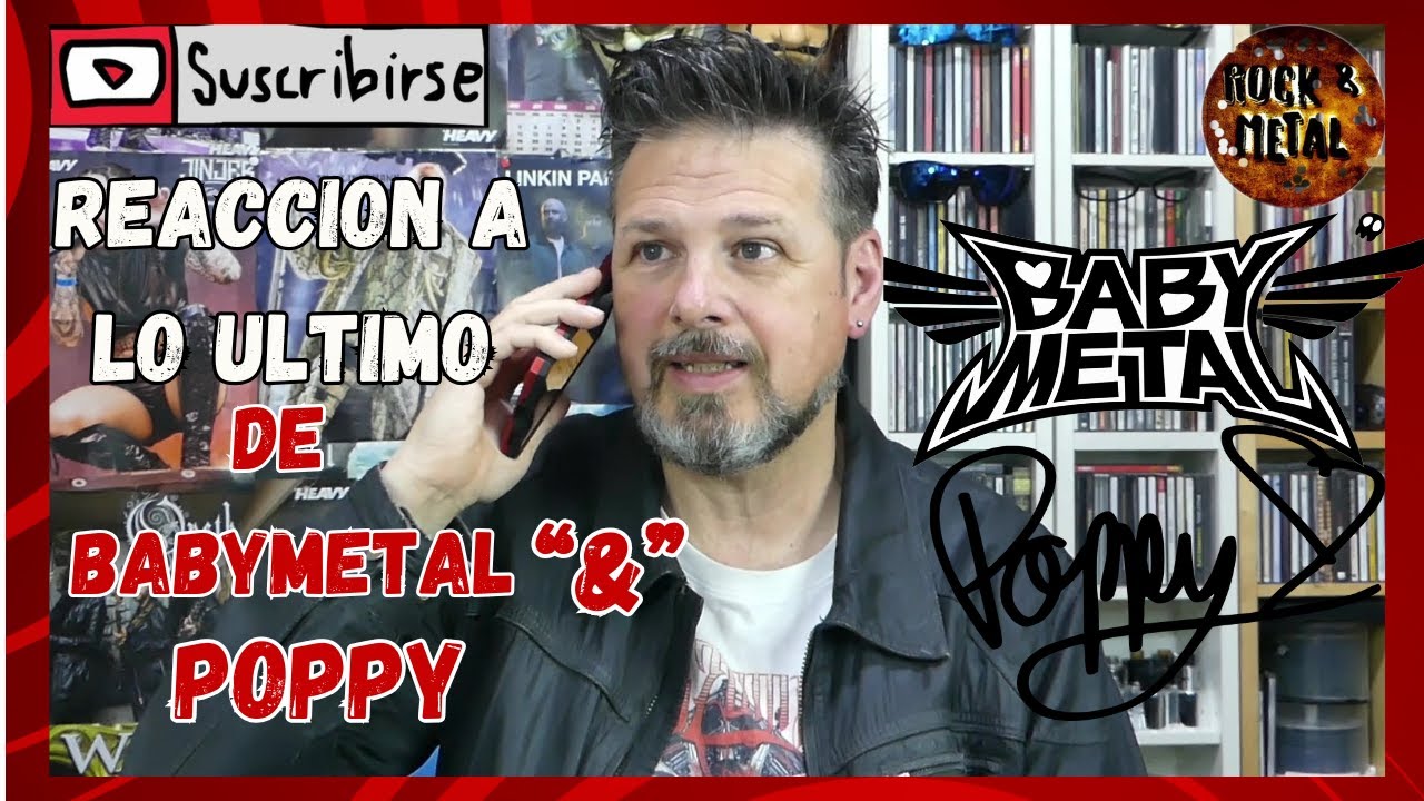 Reacción a lo último de BabyMetal con la Poppy y "From me to u"...JEJEJE!!
