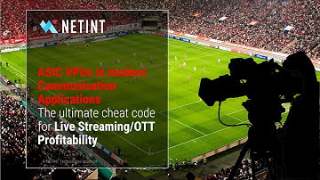 ASIC VPUs in modern Communication Applications - Leonardo Nieto (NETINT)