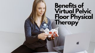 Benefits of Virtual Physical Therapy