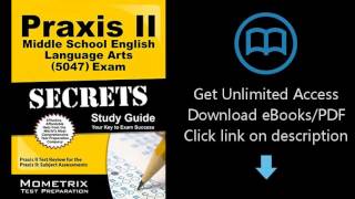 Download Praxis II Middle School English Language Arts (5047) Exam Secrets Study Guide: Praxis I PDF