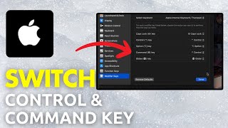 How To Switch Control And Command Key On Mac