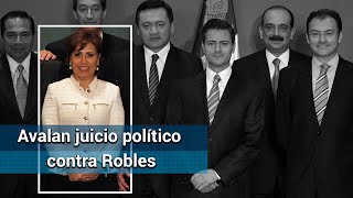 Diputados avalan juicio político contra Rosario Robles; la acusarán ante el Senado