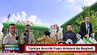 15. Türkiye Arıcılık Fuarı Ankara'da Başladı 🇹🇷Ankara'dan Haber Var