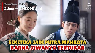 KISAH CINTA, TAKDIR, DAN PERTUKARAN JIWA DI ERA JOSEON !! Alur Cerita Moon River