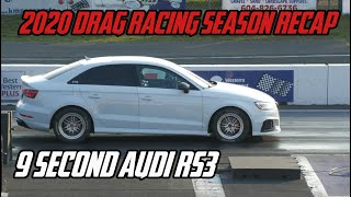 9 Second Audi RS3 (Unitronic & TTE700/777) - 2020 Drag Racing Season Recap