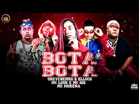 🔵SHEVCHENKO E ELLOCO MC 10G MC LOSK E MC MORENA - BOTA BOTA