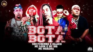 🔵SHEVCHENKO E ELLOCO MC 10G MC LOSK E MC MORENA - BOTA BOTA
