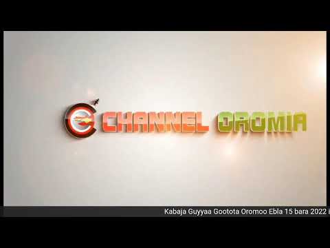 KABAJA GUYYAA GOOTOTA OROMOO EBLA 15 2022 